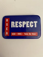 OSEA Oregon Schools Employees Association Respect Pin Back Button P8