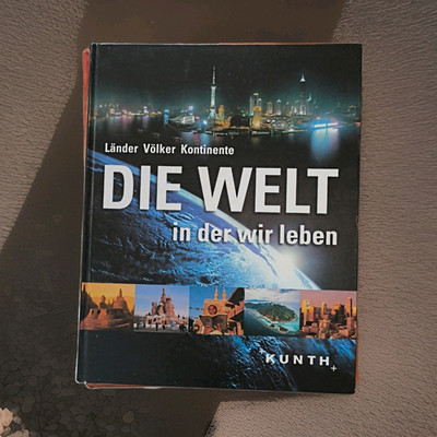 Kunth Die Welt in der wir leben   Erdkunde-Sachbuch   Länder, Völker, Kontinente