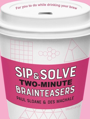 Sip & Solve Two-Minute Brainteasers | Paul Sloane (u. a.) | Englisch | Buch