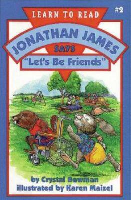 Jonathan James Says, Let's Be Friends - Hardcover By Bowman, Crystal - GOOD