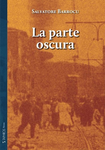 9788874322268 La parte oscura - Salvatore Barrocu