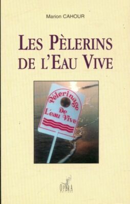 Die Pilger des lebendigen Wassers - Marion Cahour - V328953