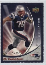 2006 Upper Deck Boston Globe New England Patriots Logan Mankins #6 jg3