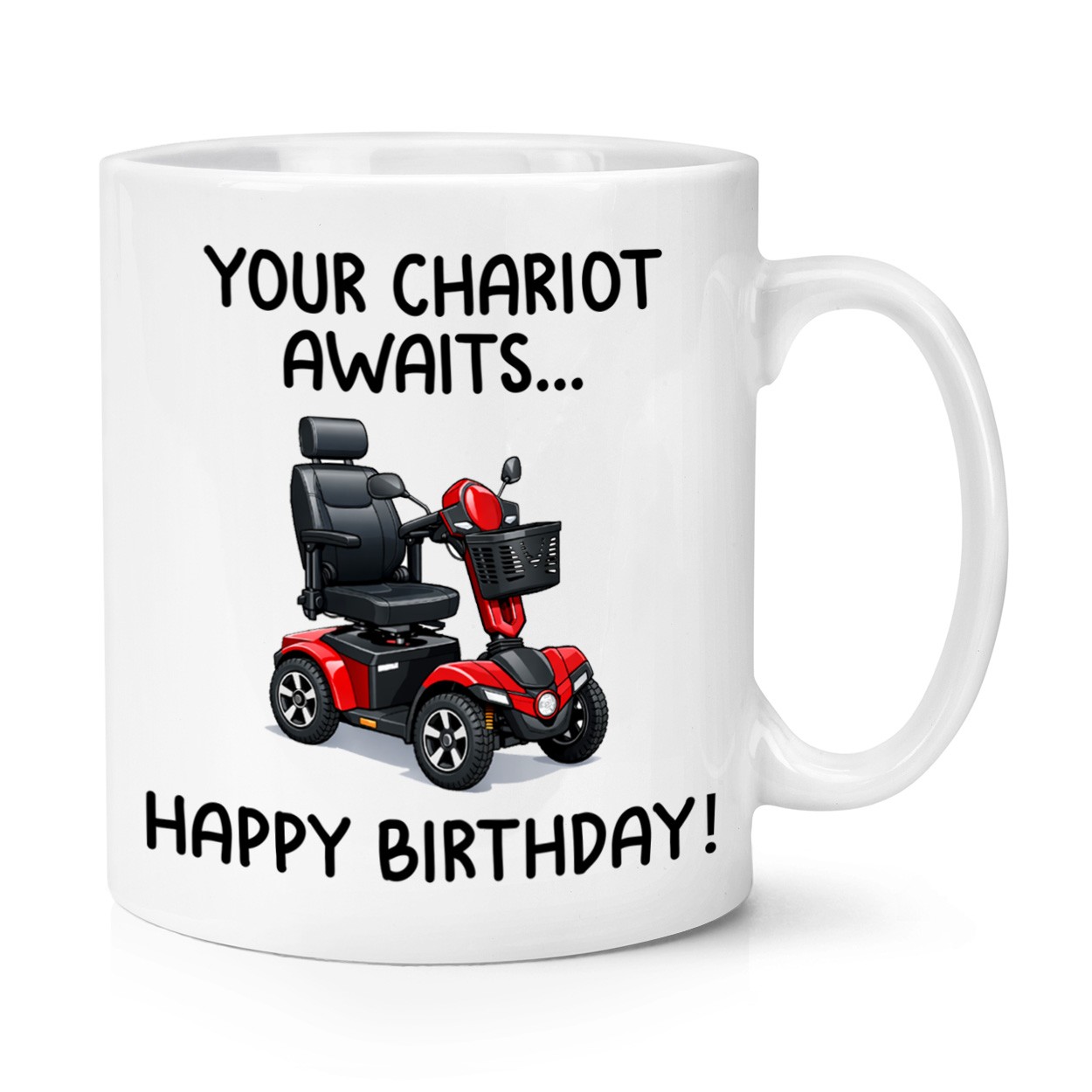 Your Chariot Awaits Mobility Scooter Happy Birthday 10oz Mug Cup Electric Car