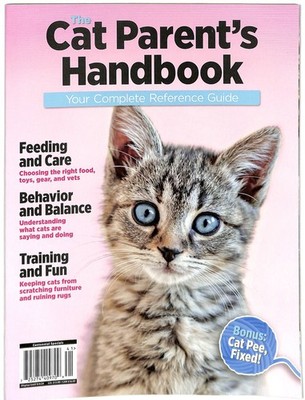 The Cat Parent's Handbook Feeding, Care, Behavior, Training, Fun