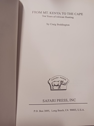 From Mt. Kenya to the Cape Ten Years of African Hunting Craig Boddington 1987 HC - Picture 4 of 9