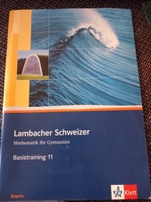 Lambacher Schweizer Mathematik für Gymnasien Basistraining 11 Bayern