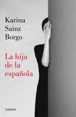 Hija De La Espanola By Karina Sainz Borgo Author 9788426406941 Ebay