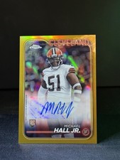2024 Topps Chrome - Rookie Auto Michael Hall Jr. #RA-MHA Gold Refractor /50 (RC)