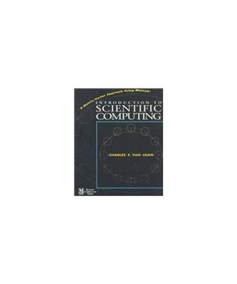 Introduction to Scientific Computing: A Matrix-Vector Approach Using Matlab (The