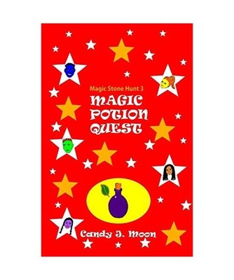 Magic Potion Quest [Magic Stone Hunt, Band 3], Moon, Candy J.
