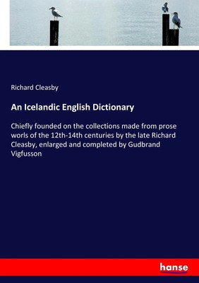An Icelandic English Dictionary Richard Cleasby Taschenbuch 280 S. Englisch 2017