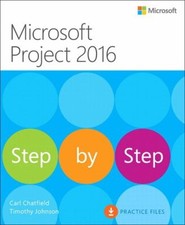 Microsoft Project 2016 Step by Step Paperback Timothy, Chatfield,