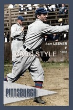 Sam Leever - 1906 Pittsburgh Pirates - choose a size - full color print