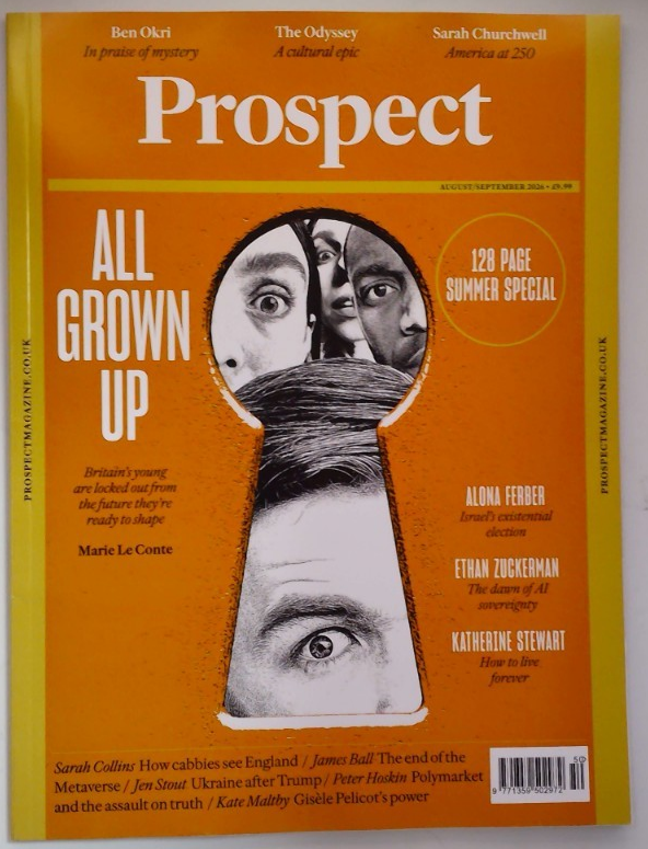 Prospect magazine Aug/Sep 2026 Britain's young locked out from the future