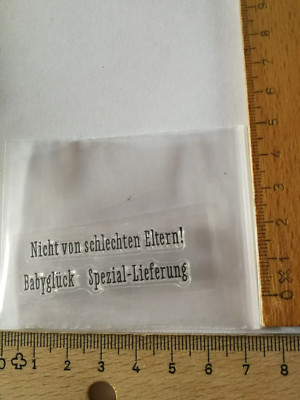 2 x Clearstamp ''Nicht von schlechten Eltern + Babyglück Spezial-Lieferung''