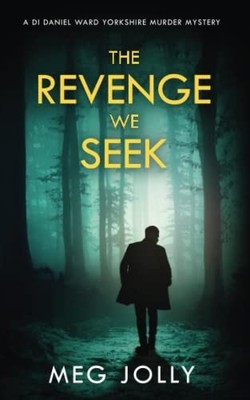 The Revenge We Seek: A Yorkshire Detective Mystery (DI  by Jolly, Meg B0955LKSC7