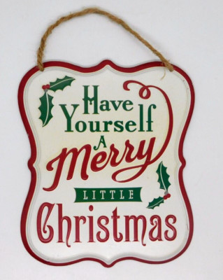 Sign Christmas Metal Have Yourself Merry Little 7 x 6 In Hanging Embossed Holly