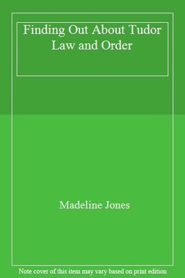 Finding Out About Tudor Law and Order,Madeline Jones