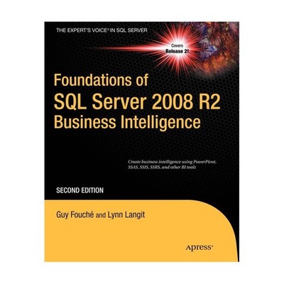 Foundations of SQL Server 2008 R2 Business Intelligence