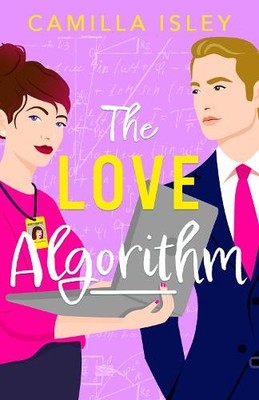 Camilla Isley The Love Algorithm (Taschenbuch) True Love