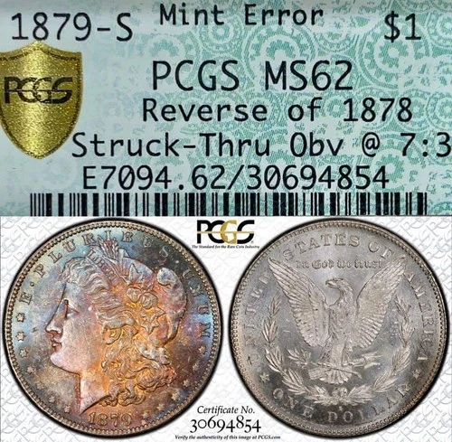 1879S Rev of 78 PCGS MS62 Morgan Silver Dollar  Struck-Thru Obv @ 7:30