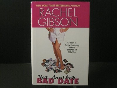 Not Another Bad Date - Hardcover By Rachel Gibson - GOOD