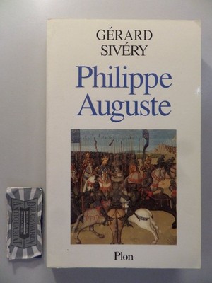 Philippe Auguste. Sivéry, Gérard: