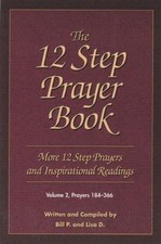 The 12 Step Prayer Book: More 12 Step Prayers and Inspirational Readings, Volume