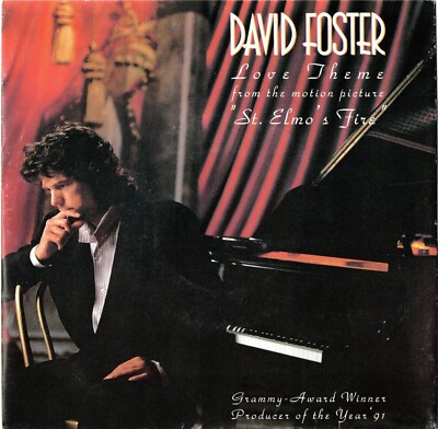 DAVID FOSTER - Love Theme From St. Elmo's Fire ; 7'' Single 1991 ; D ; Soundtrack
