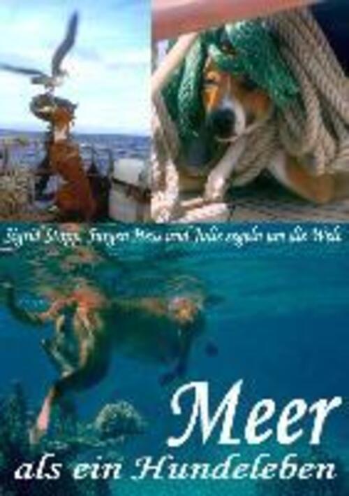 Thumbnail - Meer Als Ein Hundeleben Mit Allen Wasser Gewaschen Sigrid Stopp (u.