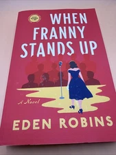 When Franny Stands Up — Eden Robins — Advance Reader’s Copy ARC 2022