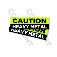 Funny Bumper Stickers Caution Heavy Metal Vinyl Decals 2 Pack 707