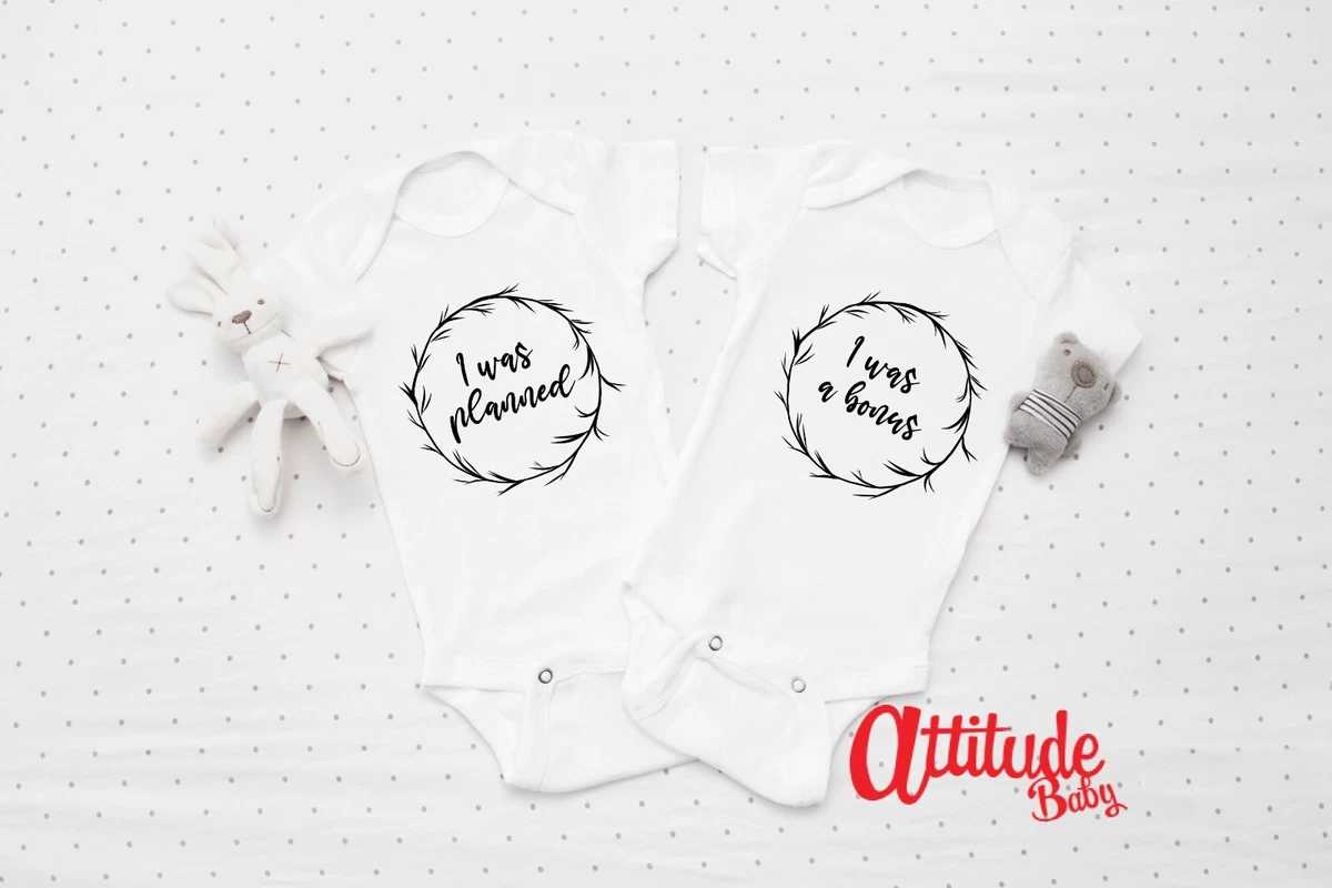 Twins Baby Grows I Was Planned I Was A Bonus Funny Baby Grows