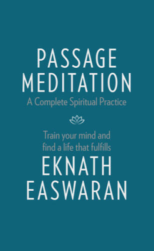 Passage Meditation - A Complete Spiritual Practice: Train Your Mind and F - GOOD