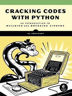 Cracking Codes with Python: An Introduction to Building and Breaking Ciphers, Al - Picture 1 of 1