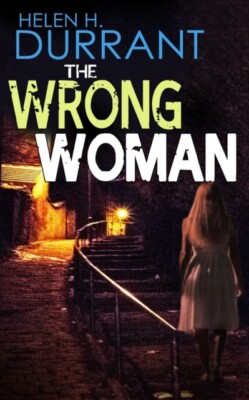 Durrant - WRONG WOMAN an absolutely gripping crime mystery with a mass - X555z