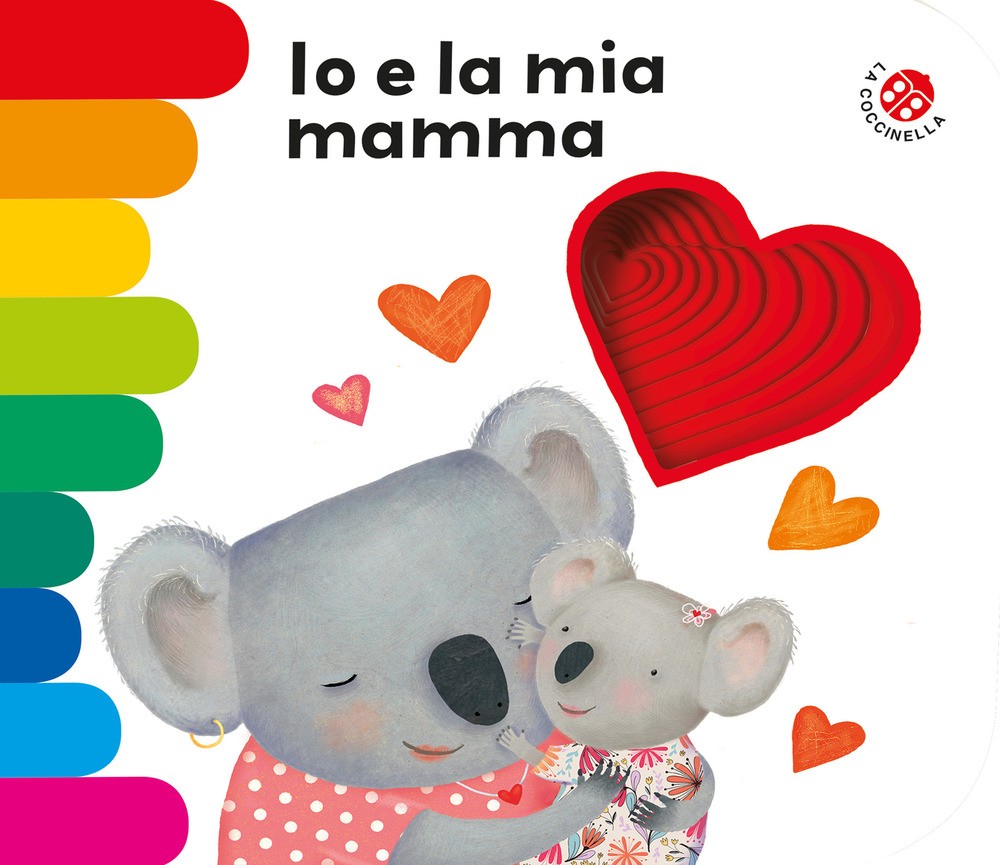 La Coccinella Edizioni Io E La Mia Mamma - Giovanna Mantegazza, Donata Montanari - Immagine 4