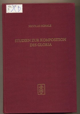 Studien zur Komposition des Gloria Musikalische Formgestaltung von der Gregorian