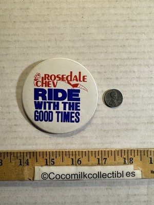 Vintage Rosedale Chevrolet Ride With The Good Times Button