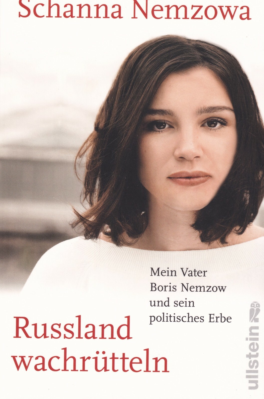 Russland Wachrütteln Von Schanna Nemzowa / Boris Nemzow U. Sein