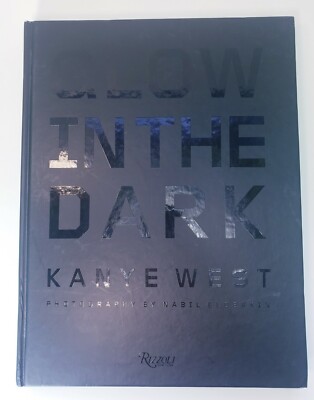 Glow in the Dark by Kanye West (2009, Hardcover Glow in the Dark by Kanye West (2009, Hardcover