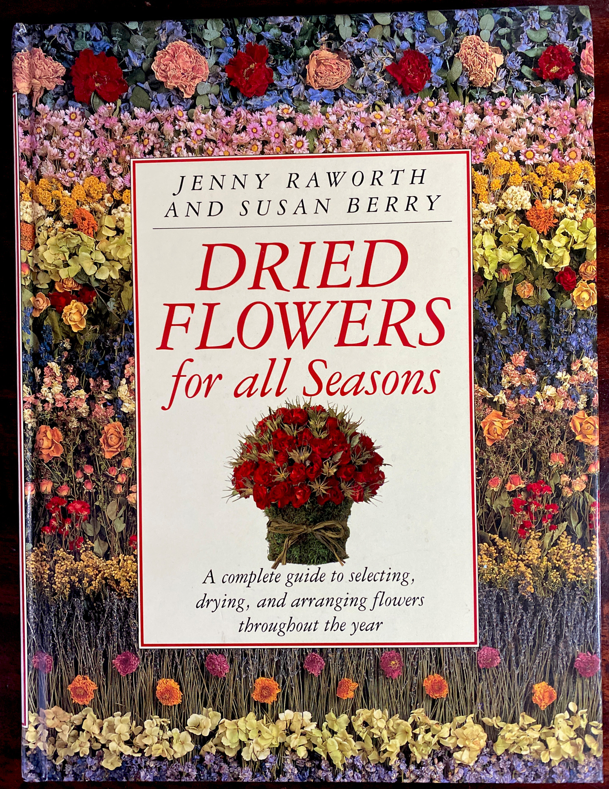 Dried Flowers For All Seasons: Complete Guide to Selecting, Drying, & Arranging-image
