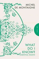 What Do I Know? | Essential Essays | Michel De Montaigne | Taschenbuch | 192 S.