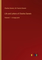 Life And Letters Of Charles Darwin Francis Darwin
