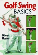 Golf swing Basics - paperback, Oliver Heuler, 0806938781
