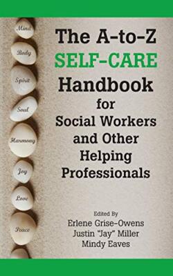 The A-to-Z Self-Care Handbook for Social Workers