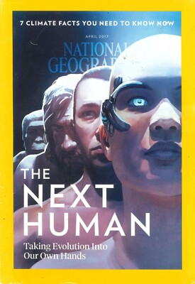 UK National Geographic Magazine Next Human Evolution, Climate Change, April 2017