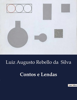 Contos e Lendas | Narrativas de Conflito e Redenção na Terra de Portugal | Silva
