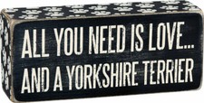 Yorkie All You Need is Love Box Sign